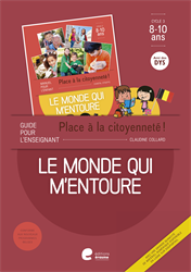 Le monde qui m'entoure - 8-10 ans : Guide enseignant + Accès Digiportail